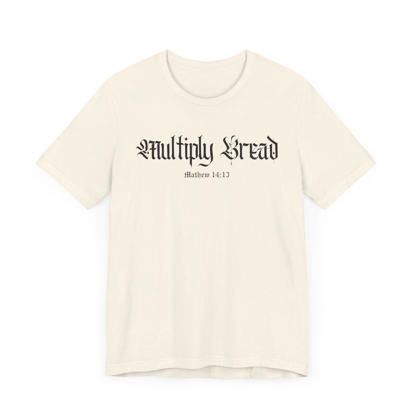 Multiply Bread Matthew 14:13 (FREE Ship)