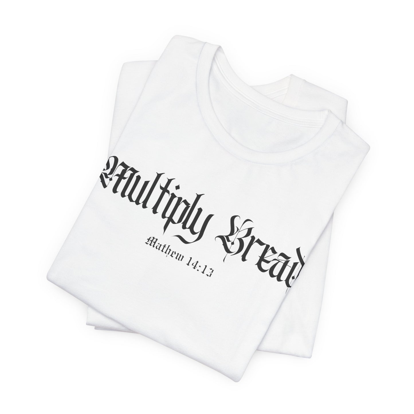 Multiply Bread Matthew 14:13 (FREE Ship)