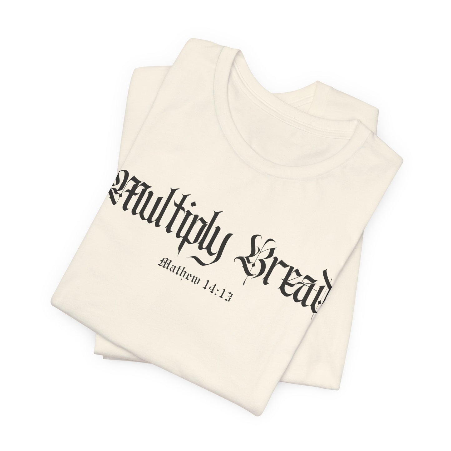 Multiply Bread Matthew 14:13 (FREE Ship)