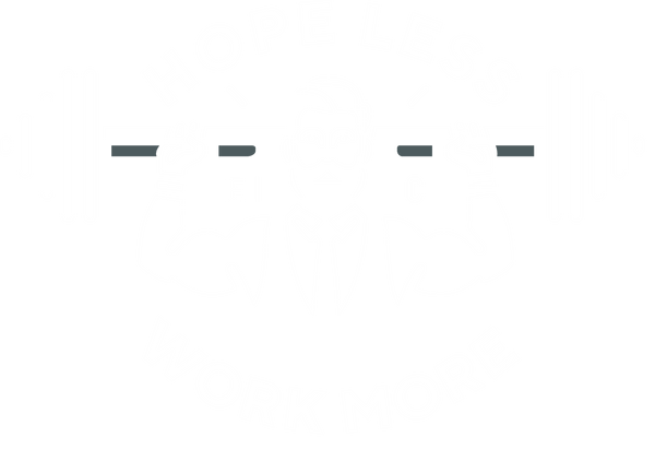 Hope Less Work More
